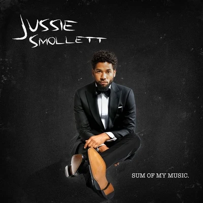 Sum of My Music 专辑 Jussie Smollett