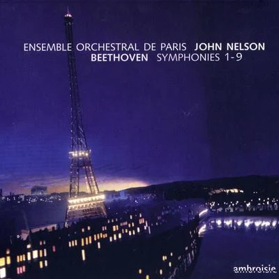 Beethoven: Symphonies Nos. 1 - 9 专辑 Le Jeune Choeur de Paris/Ensemble Orchestral De Paris/Rebecca Evans/Oxford and Cambridge Shakespeare Company/Joyce DiDonato