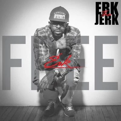 Free Erk 專輯 Erk Tha Jerk/Fly Commons