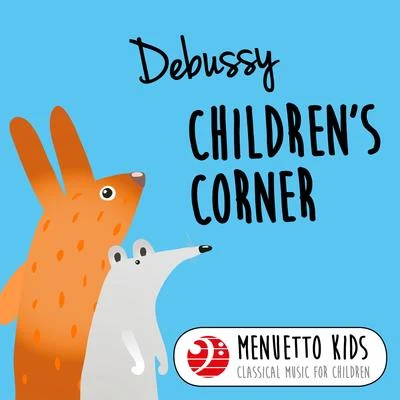 Walter KlienArthur Grumiaux Debussy: Children's Corner (Minuet Kids - Classical Music for Children)