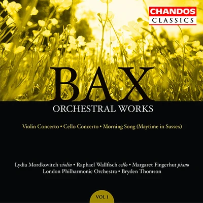 BAX: Orchestral Works, Vol. 1: Violin ConcertoCello Concerto 專輯 Julian Milford/Lydia Mordkovitch