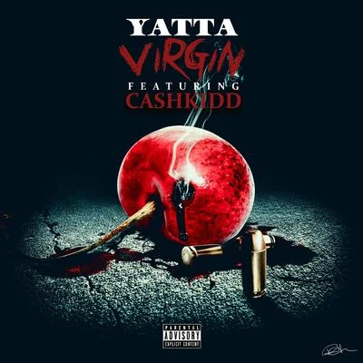 Virgin (feat. Cash Kidd) 专辑 Yatta