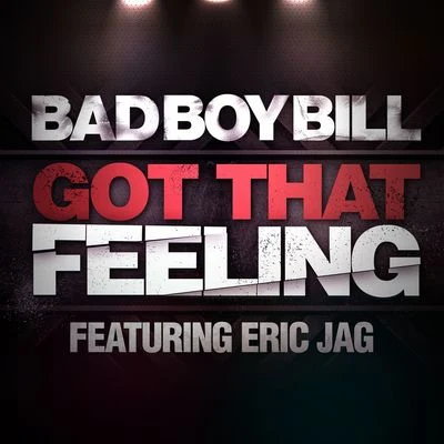 Got That Feeling 專輯 Bad Boy Bill/Gettoblaster/Nick Rockwell