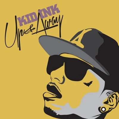 Up & Away 專輯 KiD Ink