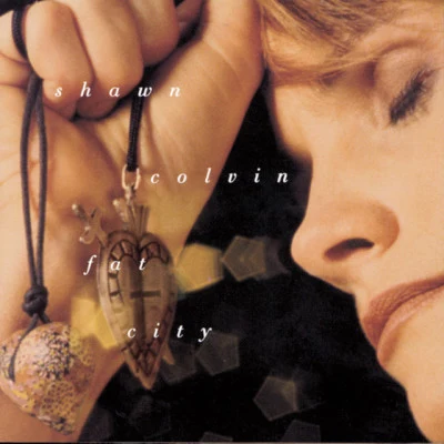 Fat City 专辑 Shawn Colvin