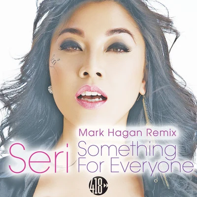 Seri Something For Everyone (Mark Hagan Remix)