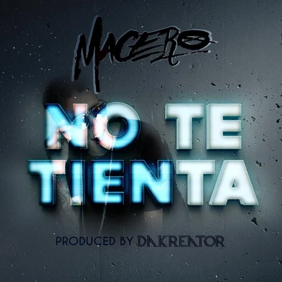 No Te Tienta (feat. Macero) 專輯 Macero/Jag