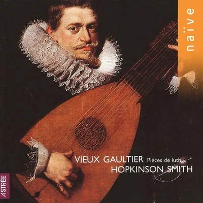 Vieux Gaultier: Pièces de luth 專輯 Hopkinson Smith/Mariana Flores