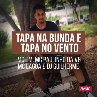 Tapa na Bunda e Tapa no Vento 專輯 DJ Guilherme