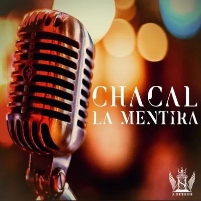 La Mentira 专辑 El Chacal