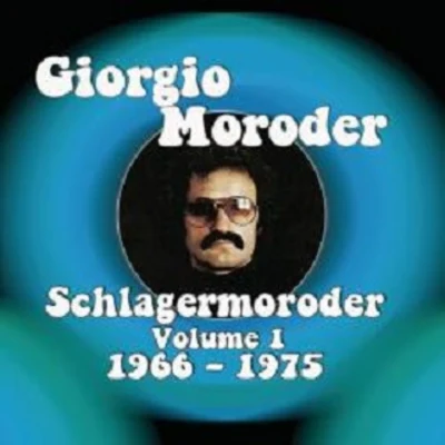 Schlagermoroder-Volume 1, 1966-1975 (2013) 專輯 Giorgio Moroder