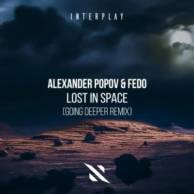 Alexander Popov Lost In Space (Going Deeper Remix)