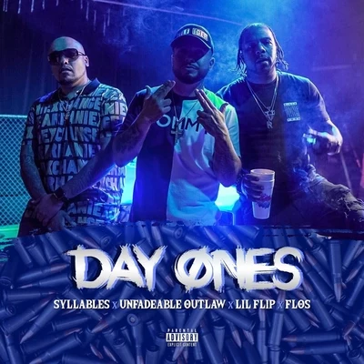 Day Ones (feat. Sycksyllables, Unfadeable Outlaw, Lil Flip & Flos) 專輯 Sinful El Pecador/Unfadeable Outlaw/Sycksyllables