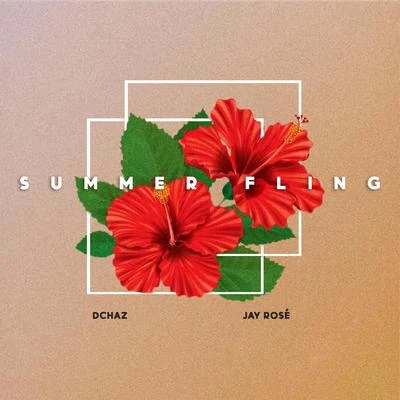 Summer Fling (feat. Jay Rosé) 專輯 Jay Rose/Noah Wood$/10fifty