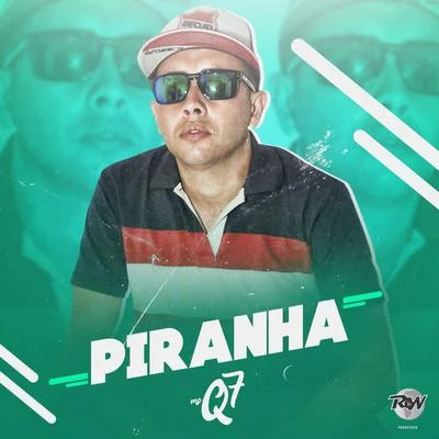 Piranha 專輯 MC Q7