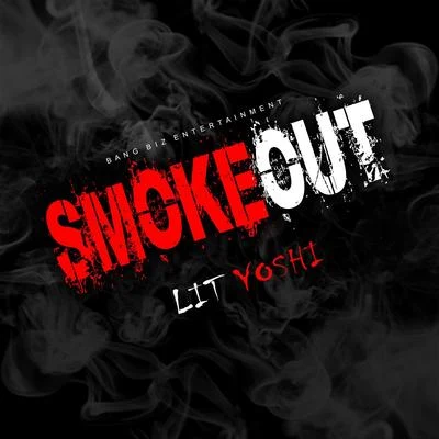 Smoke Out 專輯 Lit Yoshi