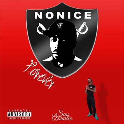 Nonice Forever 專輯 Sav Abinitio/Dsteez/Keak da Sneak