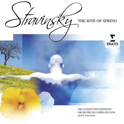 Kent Nagano Stravinsky: The Rite of Spring etc.