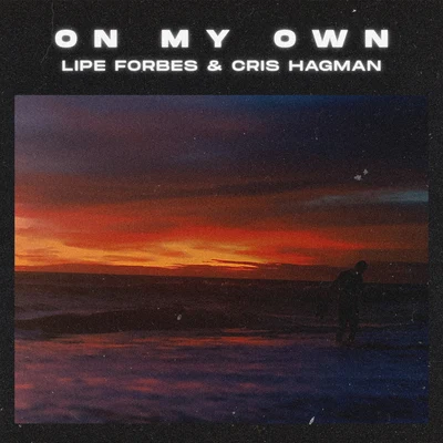 On My Own 專輯 Lipe Forbes/Flávio Lemos/Pedro Almeida