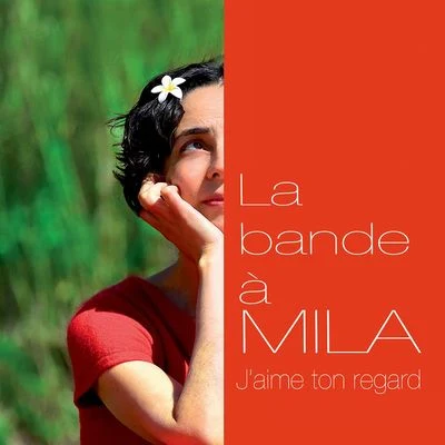 La bande à Mila: Jaime ton regard 專輯 Fabio Amoroso/Mila