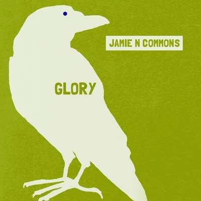 Glory 專輯 Jamie N Commons