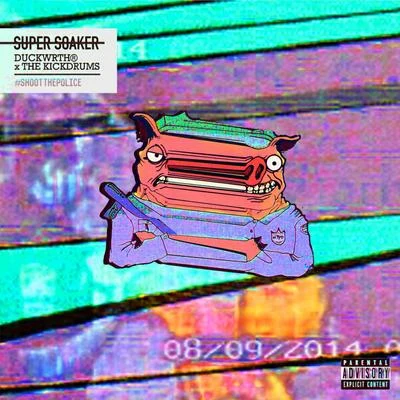 Super Soaker 專輯 DUCKWRTH/The Kickdrums