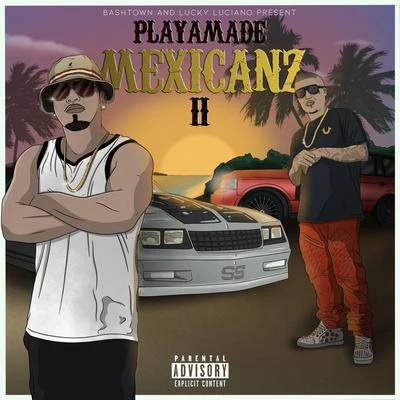 Lucky Luciano/Baby Bash Playamade Mexicanz II