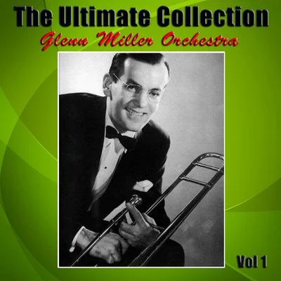 The Ultimate Collection Vol 1 專輯 Glenn Miller Orchestra/Glenn Miller/Army Air Force Orchestra