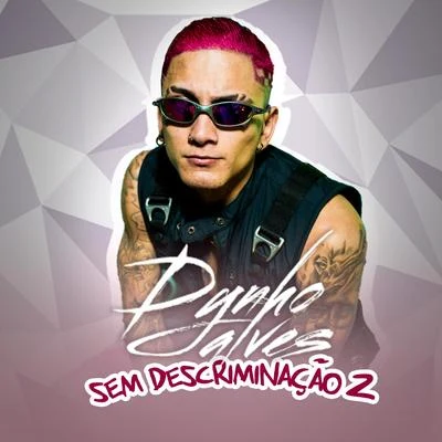 Sem Descriminação 2 專輯 Dynho Alves/DJ LEOZINHO MPC