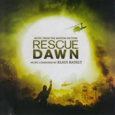 Rescue Dawn (Original Motion Picture Soundtrack) 專輯 Ilan Eshkeri/London Metropolitan Orchestra