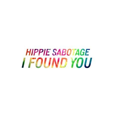 I Found You 專輯 Hippie Sabotage/Azizi Gibson