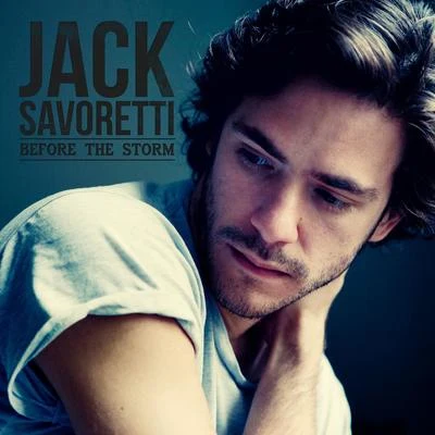 Jack Savoretti Before the Storm