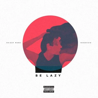 Be Lazy 專輯 Skizzy Mars/Marc E. Bassy/Keenan