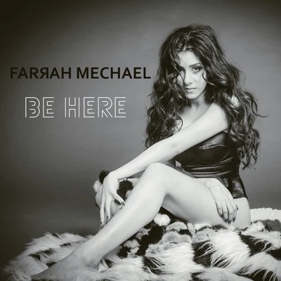 Be Here 專輯 Farrah Mechael/Tittsworth/Dave Nada