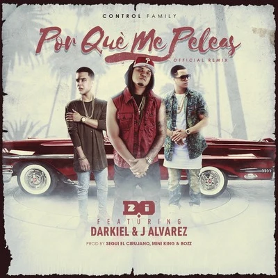 Porque Me Peleas (Remix) 專輯 Mario Hart/D.OZi