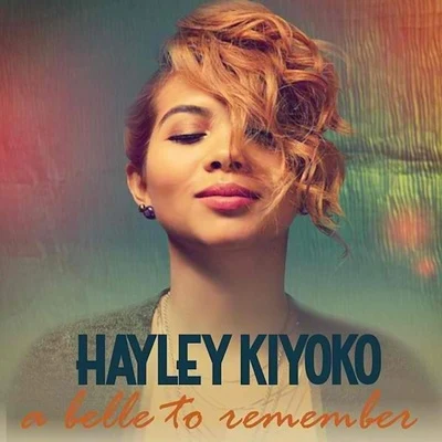 Hayley Kiyoko A Belle to Remember