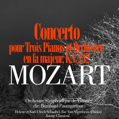 Mozart: Concerto pour trois pianos et orchestre en fa majeur, K.V. 242 专辑 Helen Schnabel/Orchestre Symphonique de Vienne