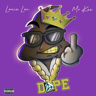 Dope (feat. Louie Loc) 專輯 Mr. Kee