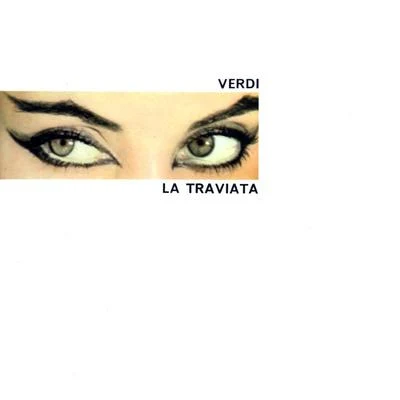 Verdi: La Traviata 專輯 Bruna Rizzoli/Orchestra di Sinfonia/Jolanda di Tasso/Napoleone Annovazzi/Walter Monachesi