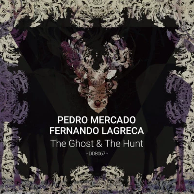 Fernando Lagreca The Ghost & The Hunt