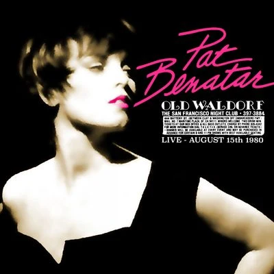 Live at the Old Waldorf, San Francisco. Aug 15th 1980 (Live FM Radio Concert In Superb Fidelity) 專輯 Pat Benatar