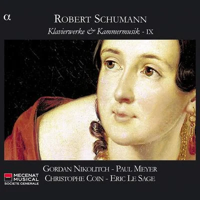 Christophe Coin Schumann: Klavierwerke & Kammermusik IX