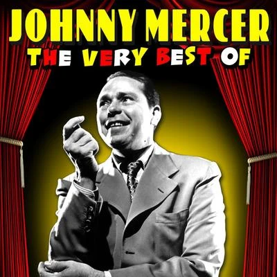 The Very Best Of 专辑 Johnny Mercer