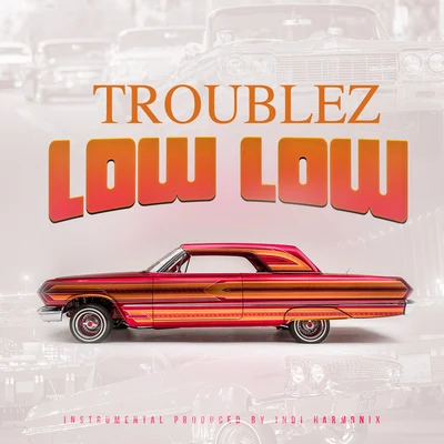 Low Low 專輯 Troublez