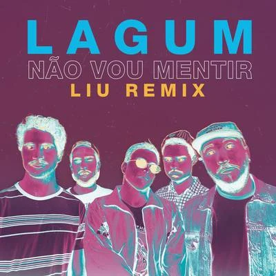 Não Vou Mentir (Liu Remix) 專輯 LIU