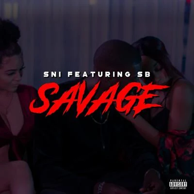 Savage (feat. SB) 专辑 John Camir/CGVE/SNI