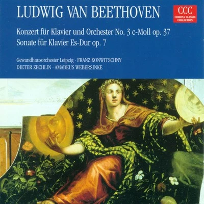 Ludwig Van Beethoven: Piano Concerto No. 3Piano Sonata No. 4 (Zechlin, Webersinke) 專輯 Leipzig Gewandhaus Orchestra