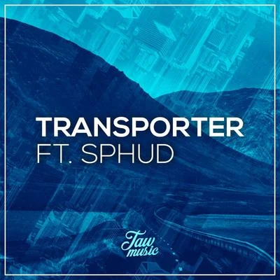 Taw Transporter (feat. Sphud)