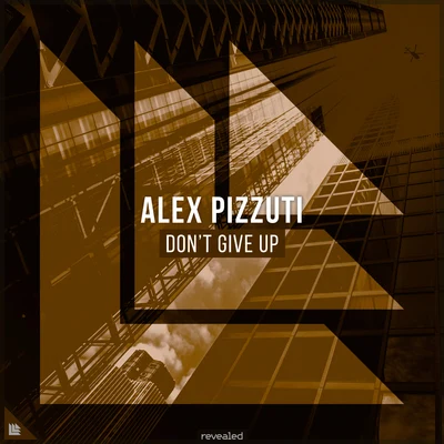 Dont Give Up 专辑 Alex Pizzuti