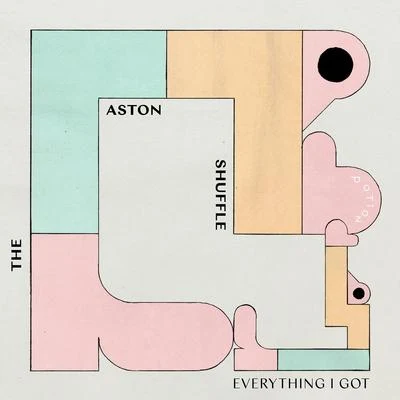 Everything I Got 專輯 The Aston Shuffle/TCTS/Blushko